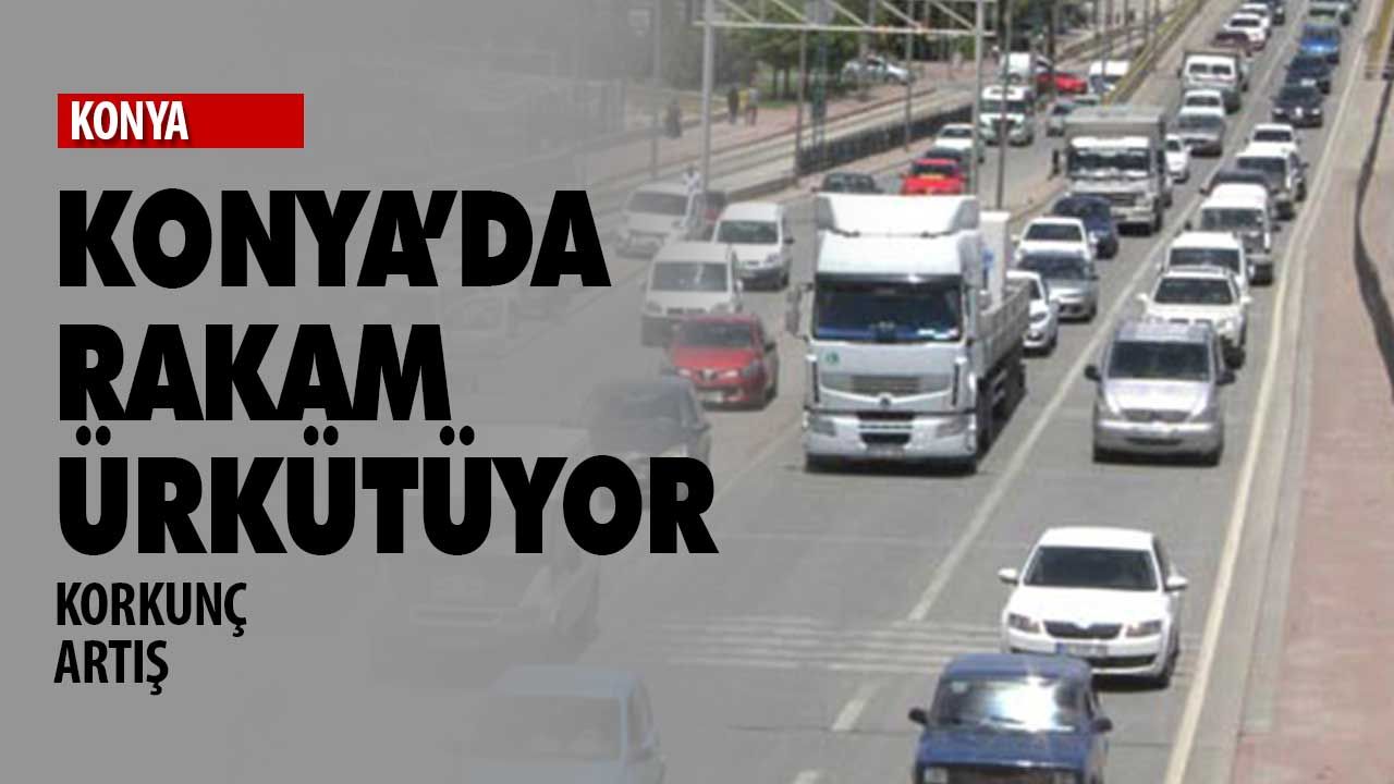 Konya'da motorlu taşıt sayısı arttıkça artıyor