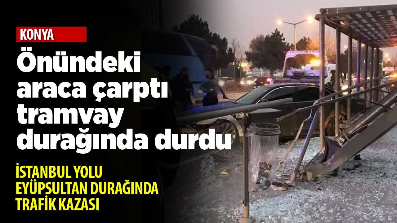 İstanbul Yolu'nda kaza meydana geldi olan tramvay durağına oldu