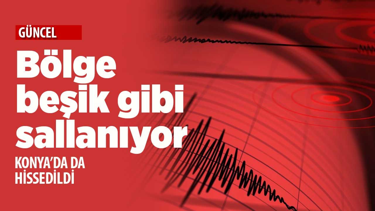 Kahramanmaraş'taki deprem Konya'da hissedildi