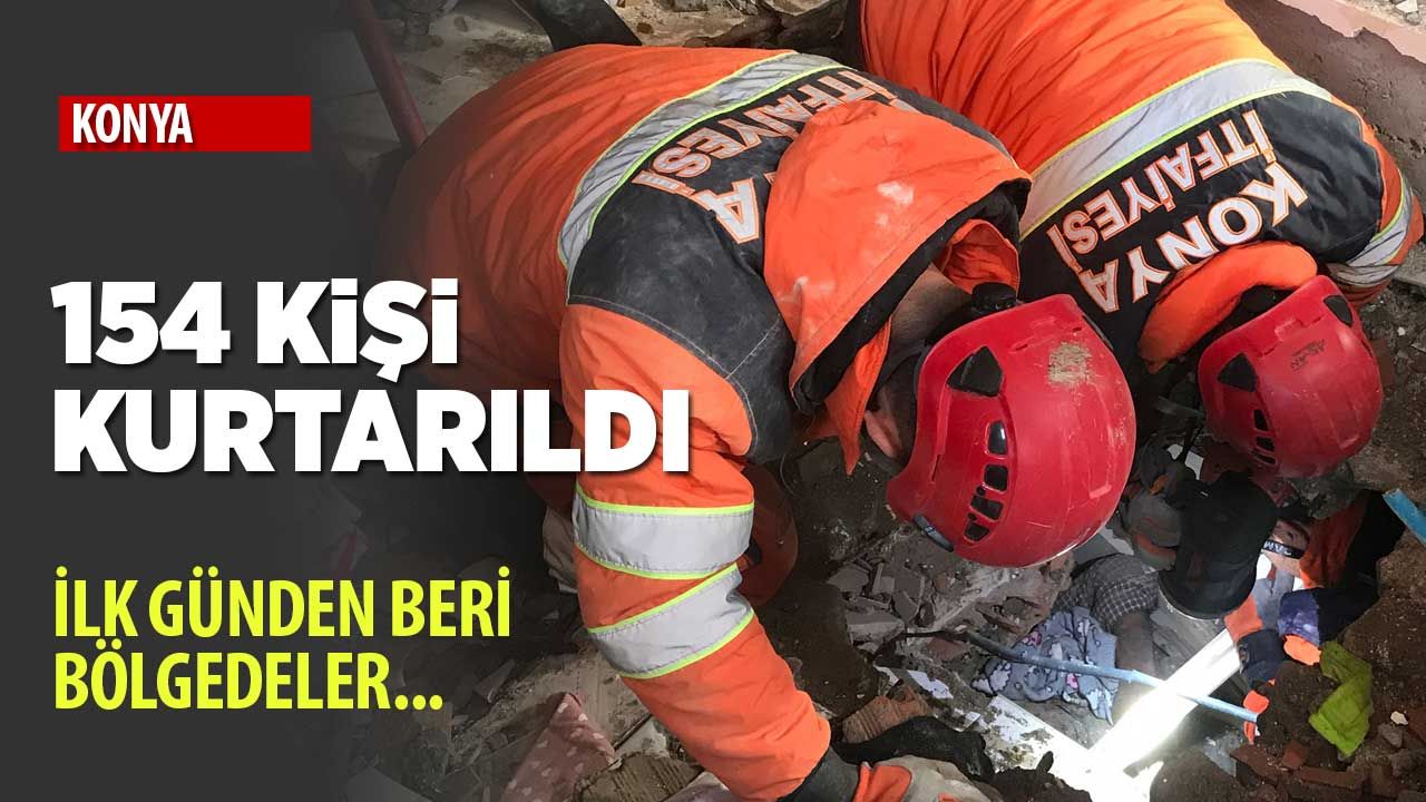 Konya Büyükşehir Belediyesi 154 kişiyi enkazdan çıkardı