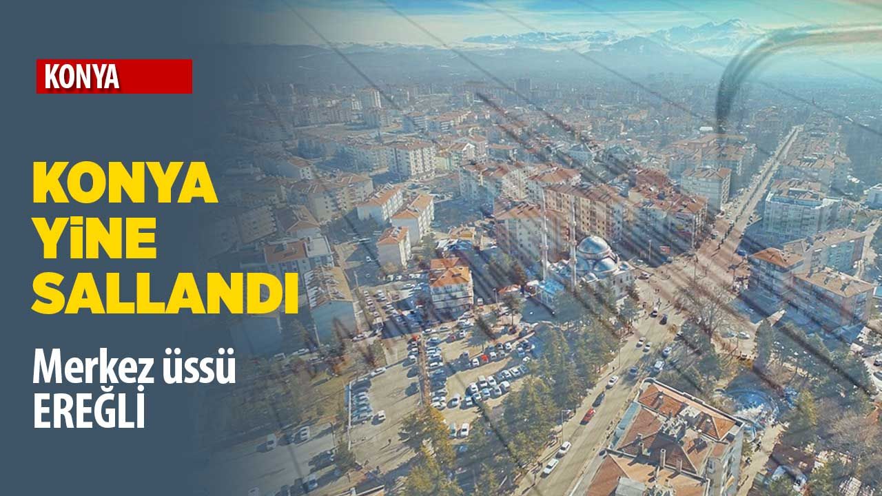 Konya'da 4,3 büyüklüğünde deprem