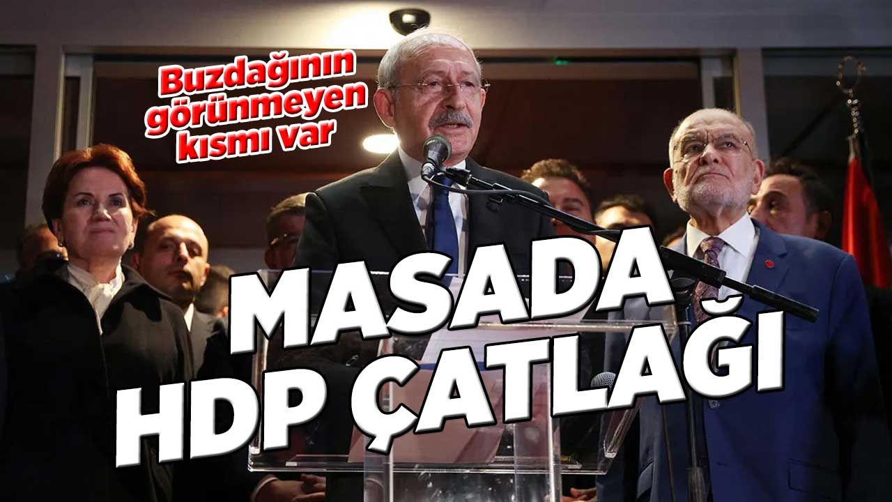 Altılı Masa'da HDP çatlağı