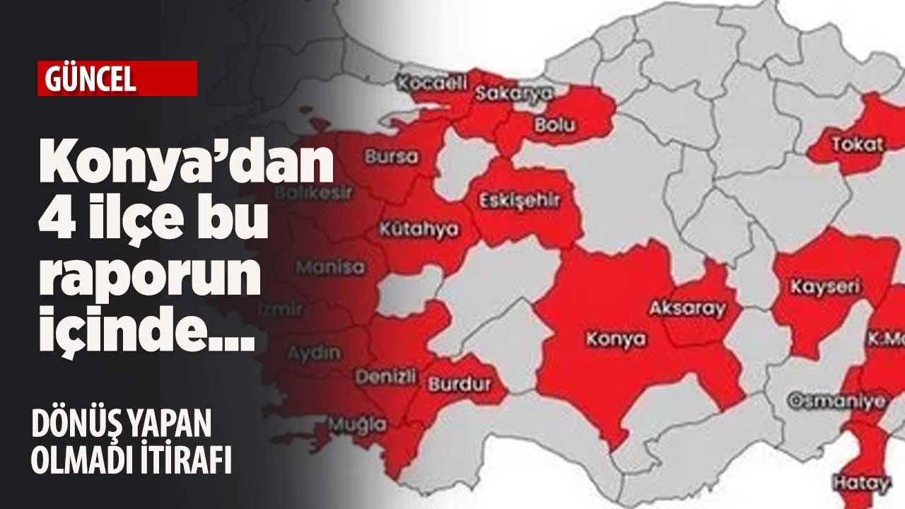 Konya'dan 4 ilçe deprem raporunda yer aldı geri dönen olmamış