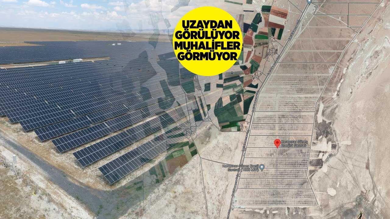 Muhalifler görmüyor, Konya'da bulunan Avrupa'nın en büyüğü uzaydan bile görünüyor