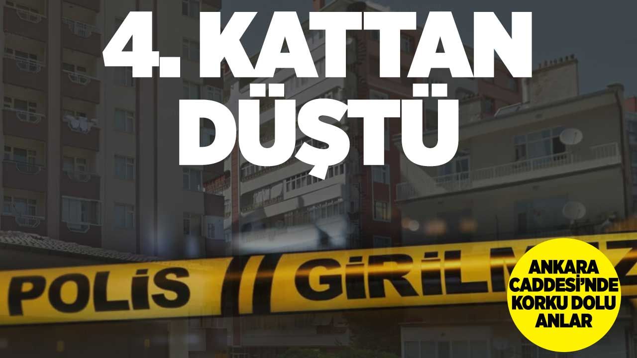 Ankara Caddesi'nde feci olay: 29 yaşındaki Mustafa Eker 4. kattan düştü