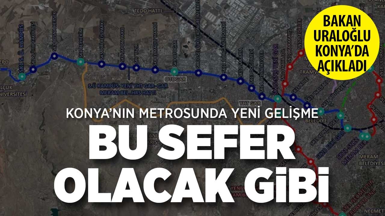 Konya Metrosu'nda Yeni Gelişme: İlk Etapta Bu Yıl Kazma Vurulacak