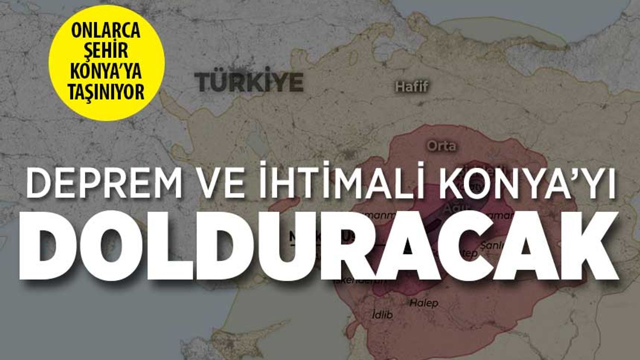 İstanbul Sanayi Deprem Riski Az Olan Konya ve Kayseri'ye Taşınıyor