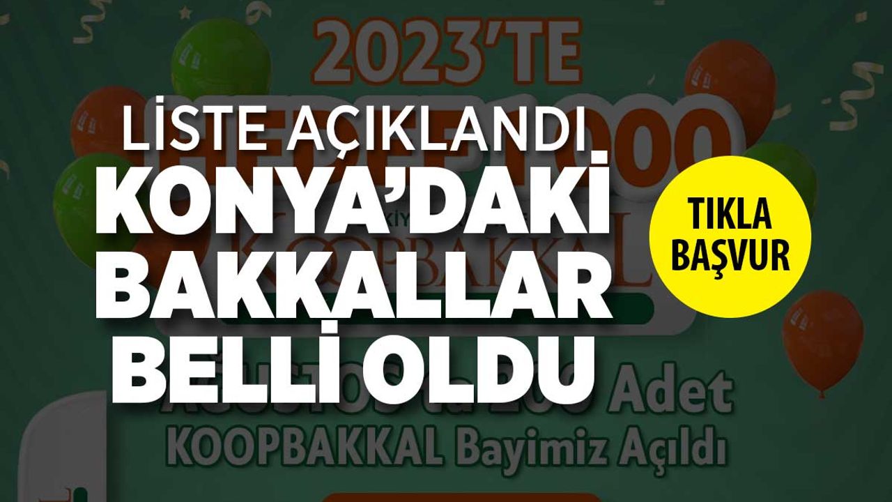 Konya'da Koop Bakkal Bayileri Belli Oldu!