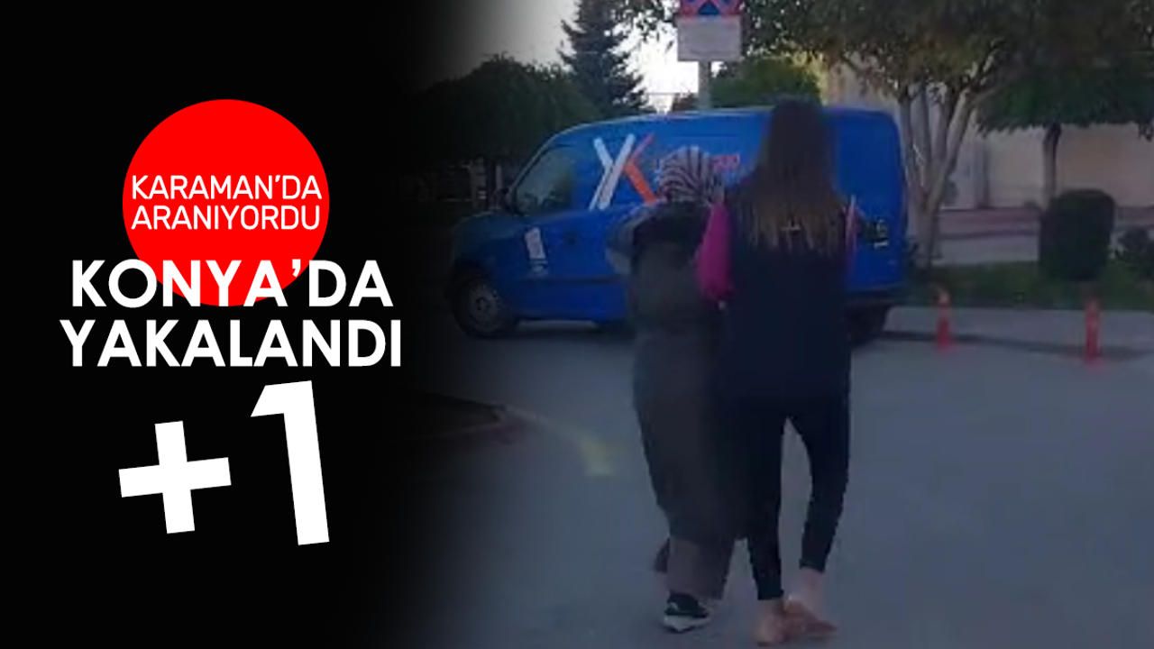 FETÖ'den firari kadın Konya'da yakalandı