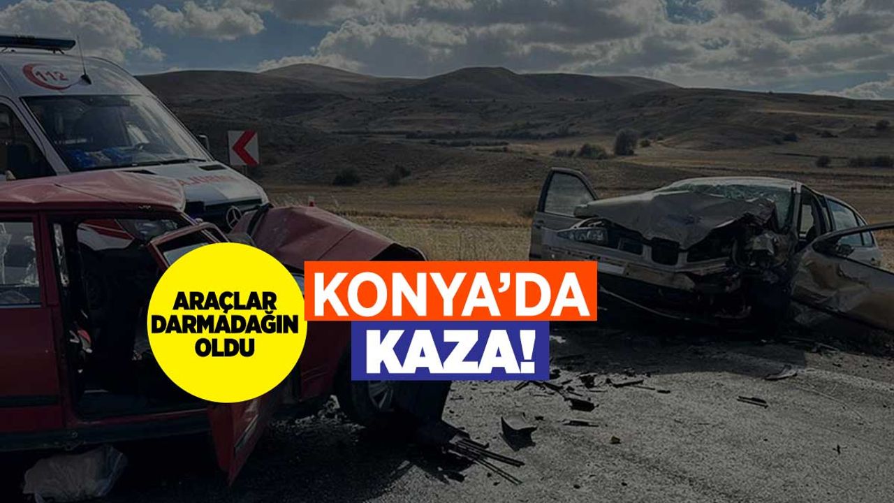 Konya'da trafik kazası: 2 otomobil de darmadağın oldu