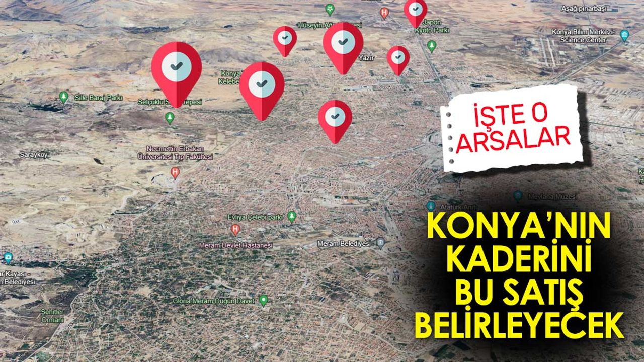 Konya'nın kaderini belirleyecek: Selçuklu Belediyesi'nden dikkat çeken arazi satışı