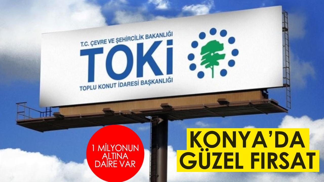TOKİ, Konya'da 48 taşınmazı açık artırmaya çıkaracak