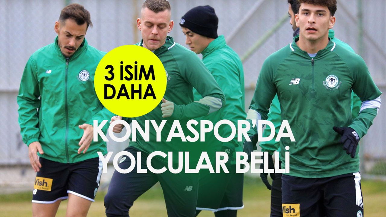 Konyaspor'da 3 Yolcu Daha Var