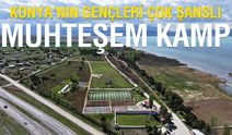 Konya'da gençler için muhteşem kamp