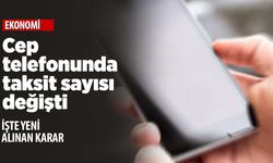 Cep telefonu taksit sayısı değişti