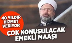 Diyanet İşleri Başkanının olay emekli maaşı