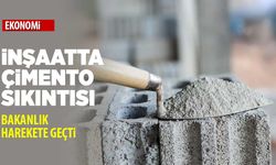 İnşaat sektöründe çimento sıkıntısı! Şikayetler üzerine Bakanlık harekete geçti
