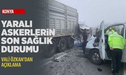 Konya Valisi Vahdettin Özkan'dan yaralı askerlerin durumu ile ilgili açıklama