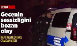 Konya’da gecenin sessizliğini bozan olay! Kapı kilitlenince camdan çıktı