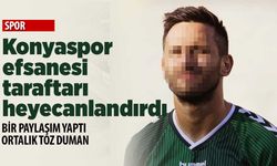 Konyaspor'un eski oyuncusu taraftarı heyecanlandırdı