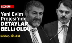 Yeni Evim Projesinde detaylar belli oldu! Konya 3. bölgede yer aldı