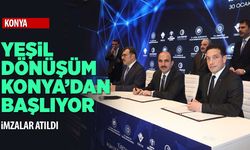 İmzalar atıldı! Yeşil dönüşüm Konya'dan başlıyor