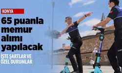 Konya Büyükşehir Belediyesi 65 puanla memur alımı yapacak