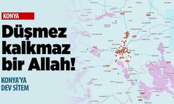 Konya'ya dev sitem: Düşmez kalkmaz bir Allah