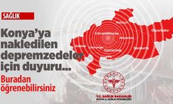 Konya'daki hastanelere getirilen depremzedeler için duyuru