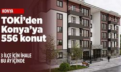 Konya TOKİ yapımları başlıyor! 3 ilçede ihale