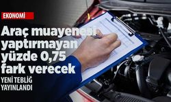 Araç muayenesi gecikme bedeli aylık 0,75 oldu
