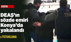 DEAŞ'ın sözde emiri ile kadın üyesi Konya'da yakalanarak tutuklandı