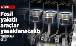 Fosil yakıtlı otomobiller yasaklanmıyor