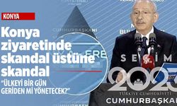 Kemal Kılıçdaroğlu'nun Konya ziyaretinde olay detaylar