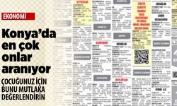 Konya'da en çok onlar aranıyor! Meslek uzmanı olmanıza gerek yok