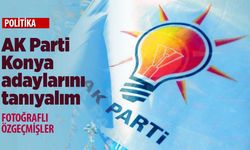 AK Parti Konya Milletvekili adaylarını tanıyalım! Kim kimdir?