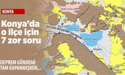 Konya'nın fay hattına en yakın ilçesinde belediyeye 7 zor soru