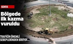 Konya'da o bölgenin trafiği 220 milyon liraya rahatlayacak