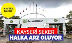 Kayseri Şeker KAYSE ismiyle halka arzı 10 Mayıs'ta! Halka arz fiyatı 16,27 TL