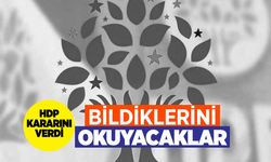 HDP ve Yeşil Sol Parti Ümit Özdağ sonrası bildiğini okuyacağını ilan etti