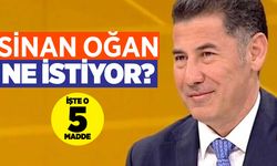 Sinan Oğan'ın istekleri neler? 5 maddeyle sıralıyor