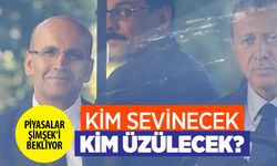 Mehmet Şimşek'in gelişine kim sevinecek, kim üzülecek?