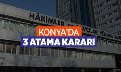 Konya'da 3 atama kararı