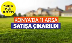 TOKİ Konya'da yüzde 35 peşin 48 ay vadeli imarlı arsa satacak