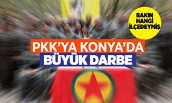 PKK'nın yurtdışı kasası bakın Konya'nın hangi ilçesinde saklanıyormuş