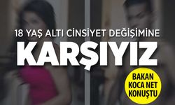 Türkiye'de 18 Yaş Altı Cinsiyet Değişikliği Ameliyatları Kesinlikle Kabul Edilemez