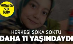 Konya'da şok ölüm! 11 yaşındaki Erva Dalda kalp krizi geçirdi