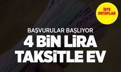4 Bin Lira Taksitle Konut