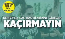 Konya'da 4 Eylül'de saç baş birbirine girecek