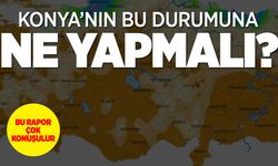 Haritalarda Konya'ya kabus senaryosu